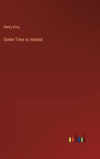 Cover image for Some Time in Ireland