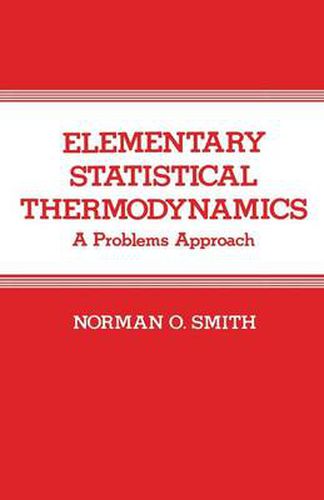 Cover image for Elementary Statistical Thermodynamics: A Problems Approach