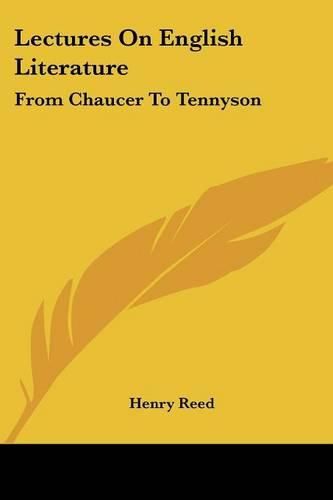 Cover image for Lectures On English Literature: From Chaucer To Tennyson