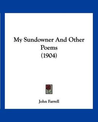 Cover image for My Sundowner and Other Poems (1904)