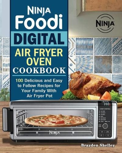 Cover image for Ninja Foodi Digital Air Fry Oven Cookbook