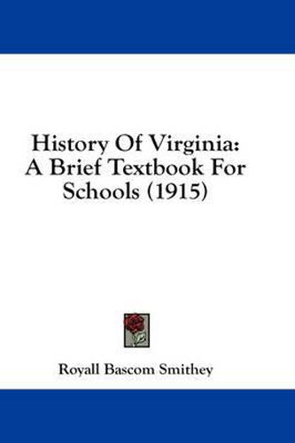 Cover image for History of Virginia: A Brief Textbook for Schools (1915)