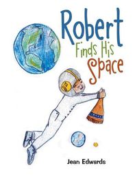 Cover image for Robert Finds His Space