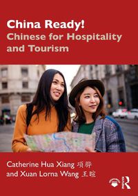 Cover image for China Ready!: Chinese for Hospitality and Tourism