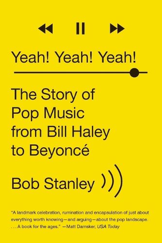 Cover image for Yeah! Yeah! Yeah!: The Story of Pop Music from Bill Haley to Beyonce