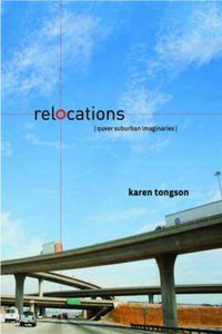 Cover image for Relocations: Queer Suburban Imaginaries