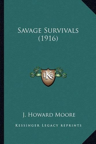 Savage Survivals (1916) Savage Survivals (1916)