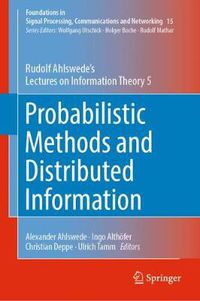 Cover image for Probabilistic Methods and Distributed Information: Rudolf Ahlswede's Lectures on Information Theory 5