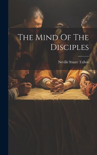 Cover image for The Mind Of The Disciples