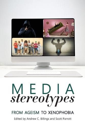 Media Stereotypes: From Ageism to Xenophobia