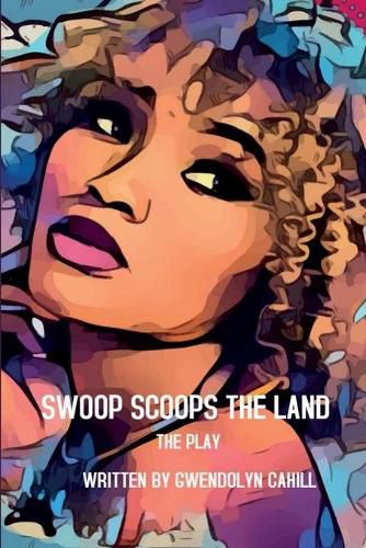 Cover image for Swoop Scoops The Land