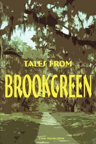 Cover image for Tales from Brookgreen: Folklore, Ghost Stories, and Gullah Folktales in the South Carolina Lowcountry