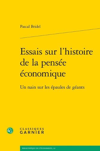 Cover image for Essais Sur l'Histoire de la Pensee Economique: Un Nain Sur Les Epaules de Geants