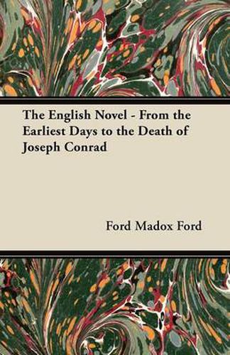 Cover image for The English Novel - From the Earliest Days to the Death of Joseph Conrad