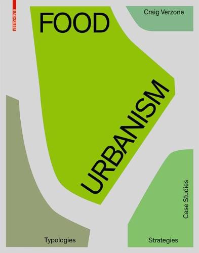 Cover image for Food Urbanism: Typologies, Strategies, Case Studies