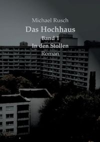 Cover image for Das Hochhaus Band 1: In den Stollen