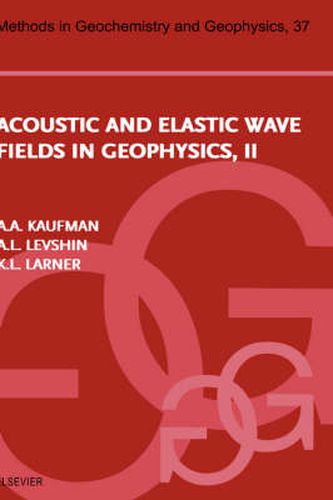 Cover image for Acoustic and Elastic Wave Fields in Geophysics, Part II