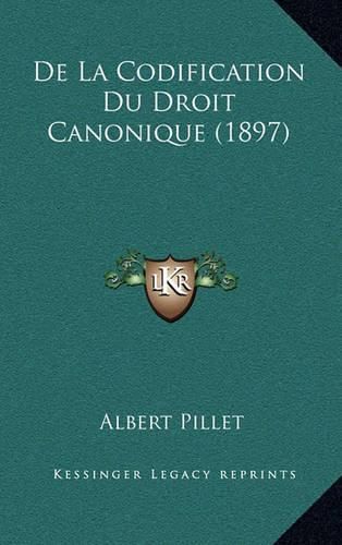 de La Codification Du Droit Canonique (1897)