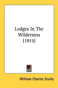 Cover image for Lodges in the Wilderness (1915)