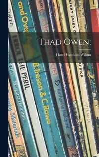 Cover image for Thad Owen;