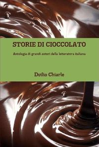 Cover image for STORIE DI CIOCCOLATO - Antologia di grandi autori della letteratura italiana