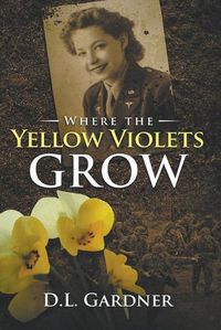 Cover image for Where the Yellow Violets Grow