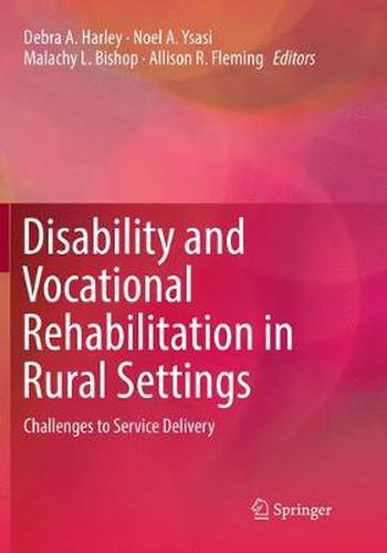 Cover image for Disability and Vocational Rehabilitation in Rural Settings: Challenges to Service Delivery