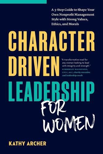 Cover image for Character Driven Leadership for Women