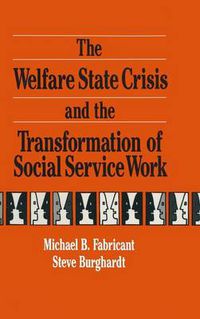 Cover image for The Welfare State Crisis and the Transformation of Social Service Work