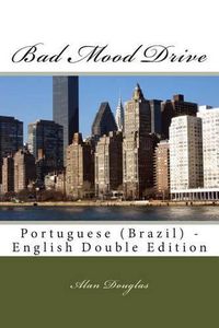 Cover image for Bad Mood Drive: Portuguese (Brazil) - English Double Edition