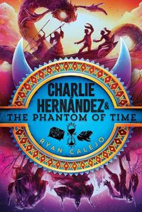 Cover image for Charlie Hernandez & the Phantom of Time