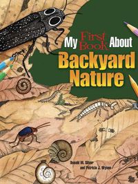 Cover image for My First Book About Backyard Nature: Ecology for Kids!