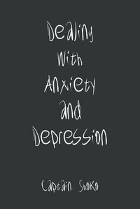 Cover image for Dealing with Anxiety and Depression