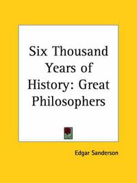 Cover image for Six Thousand Years of History Vol. IV Great Philosophers (1899)