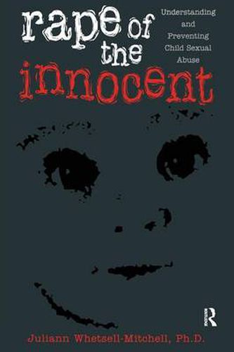 Cover image for Rape Of The Innocent: Understanding And Preventing Child Sexual Abuse