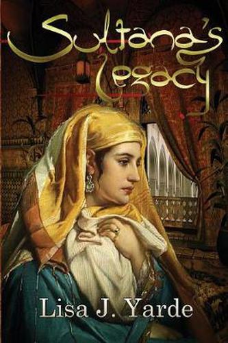 Cover image for Sultana's Legacy: A Novel of Moorish Spain