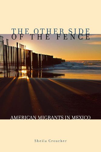 Cover image for The Other Side of the Fence: American Migrants in Mexico