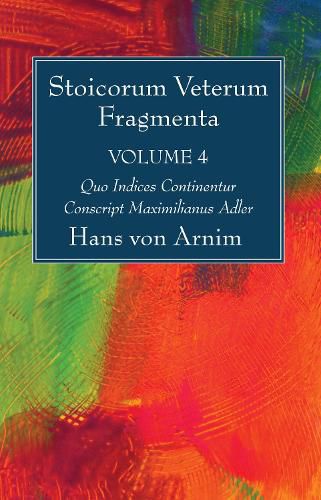 Cover image for Stoicorum Veterum Fragmenta Volume 4