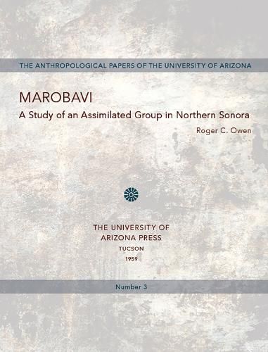 Marobavi: A Study of an Assimilated Group in Northern Sonora