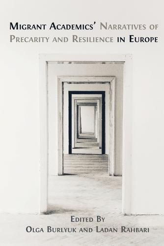Cover image for Migrant Academics' Narratives of Precarity and Resilience in Europe