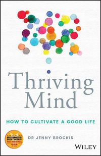 Cover image for Thriving Mind: How to cultivate a good life