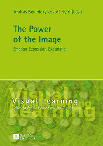 Cover image for The Power of the Image: Emotion, Expression, Explanation