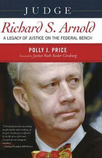 Cover image for Judge Richard S. Arnold: A Legacy of Justice on the Federal Bench