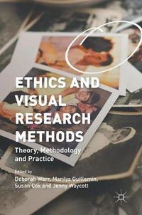 Cover image for Ethics and Visual Research Methods: Theory, Methodology, and Practice