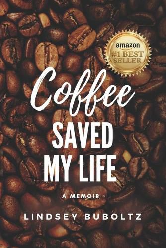 Cover image for Coffee Saved My Life: A Memoir