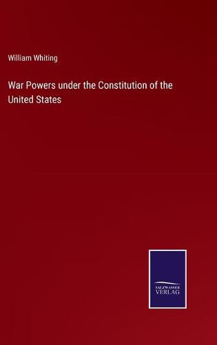 Cover image for War Powers under the Constitution of the United States