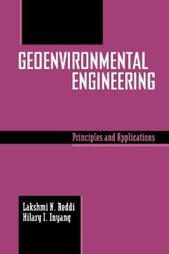 Cover image for Geoenvironmental Engineering: Principles and Applications