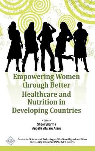 Cover image for Empowering Women Through Better Healthcare and Nutrition in Developing Countries/Nam S&T Centre