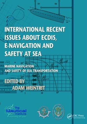 Cover image for International Recent Issues about ECDIS, e-Navigation and Safety at Sea: Marine Navigation and Safety of Sea Transportation