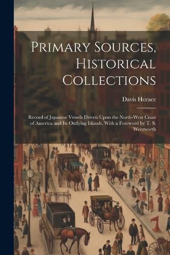 Primary Sources, Historical Collections